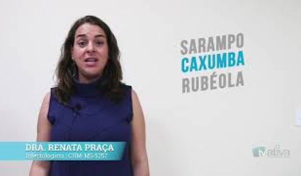 DRA. RENATA PRAÇA - Vacinação de Sarampo